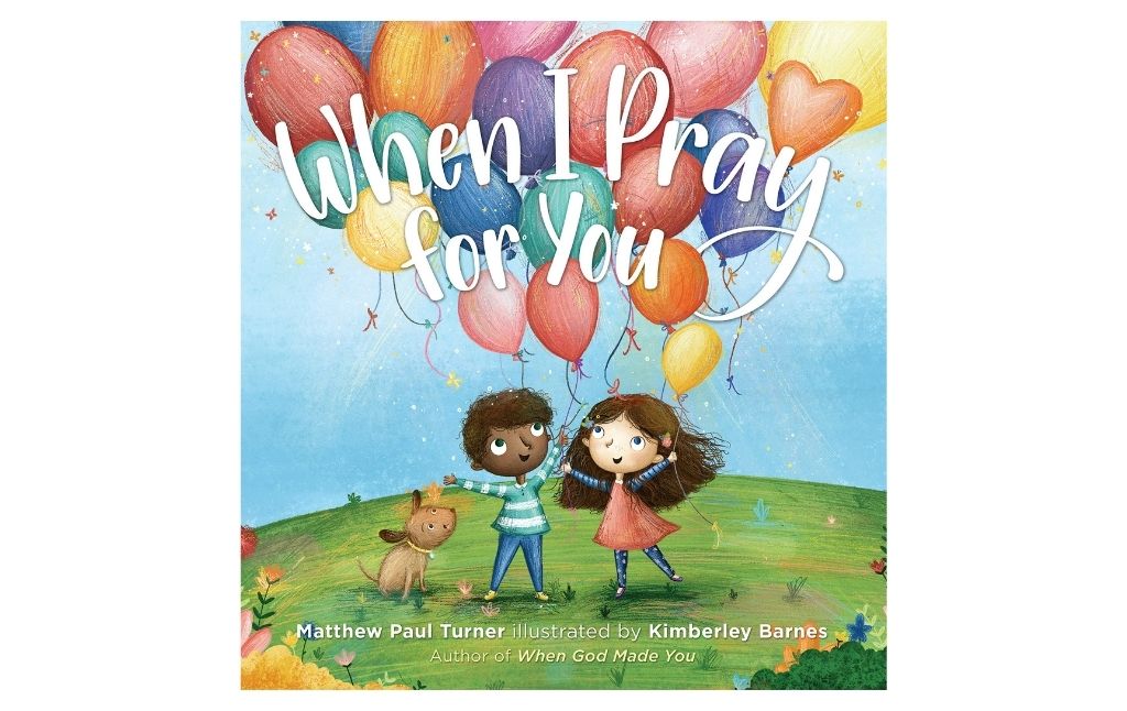 when I pray for you by Matthew Paul Turner